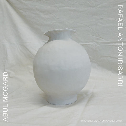 ABUL MOGARD & RAFAEL ANTON IRISARRI - Impossibly distant, impossibly close LP