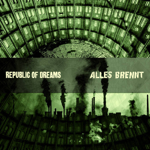 REPUBLIC OF DREAMS / ALLES BRENNT - split 7"
