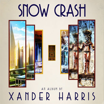 XANDER HARRIS - Snow Crash LP