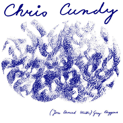 CHRIS CUNDY -  (You Danced With) Grey Daggers 7"