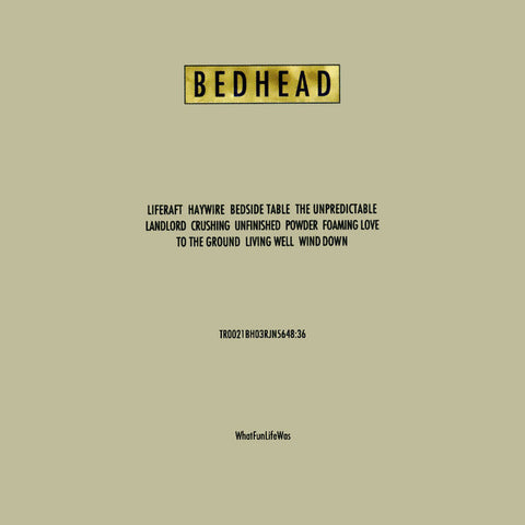 BEDHEAD - WhatFunLifeWas LP