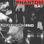 PHANTOM BAY - Underground LP