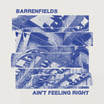 BARRENFIELDS - Ain't Feeling Right LP