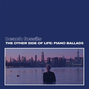 BEACH FOSSILS - The Other Side of Life: Piano Ballads TAPE