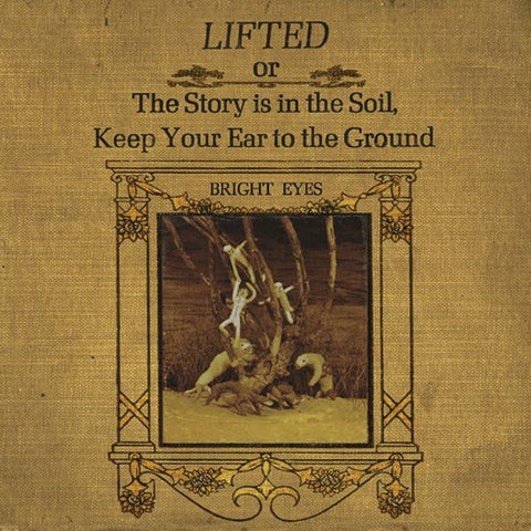 BRIGHT EYES - Lifted Or The Story Is In The Soil, Keep Your Ear To The Ground DLP