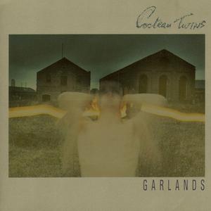 COCTEAU TWINS - Garlands LP