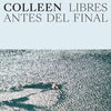COLLEEN - Libres antes del final LP