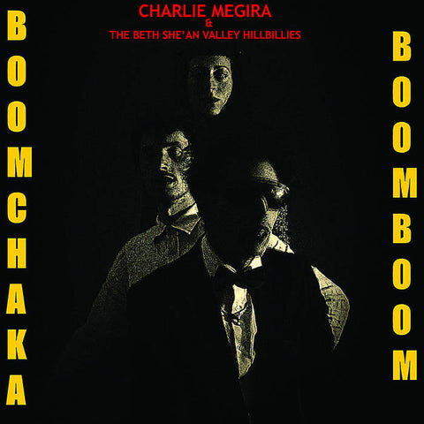 CHARLIE MEGIRA & THE BET SHE' AN VALLEY HILLBILLIES - Boom Chaka Boom Boom LP