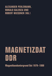MAGNETIZDAT DDR - MAGNETBANDUNTERGRUND OST 1979–1990 BUCH