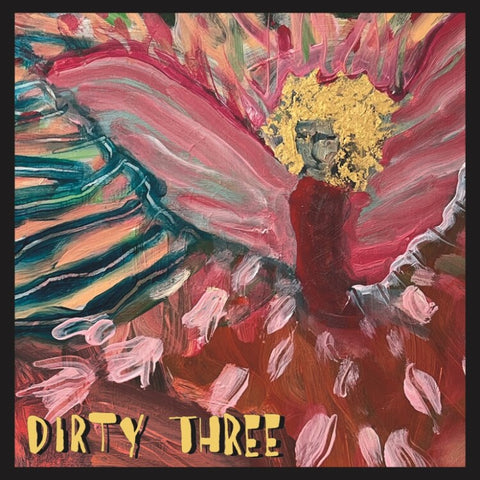 DIRTY THREE - Love Changes Everything LP