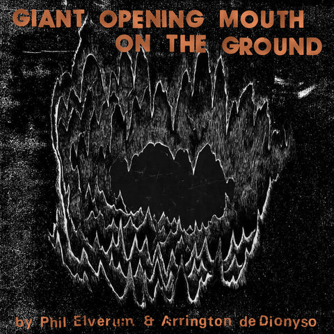 PHIL ELVERUM & ARRINGTON DE DIONYSO - Giant Opening Mouth On The Ground LP