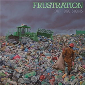 FRUSTRATION - Our Desicions LP