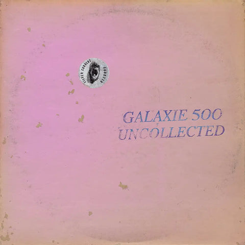 GALAXIE 500 - Uncollected Noise New York ’88-’90 DLP