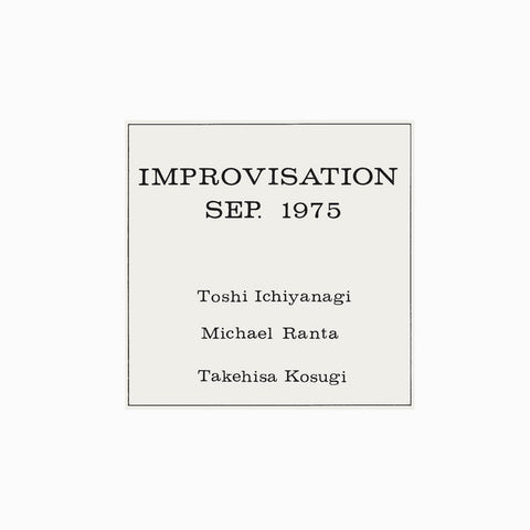 TOSHI ICHIYANAGI / MICHAEL RANTA / TAKEHISA KOSUGI - Improvisation Sep. 1975 LP