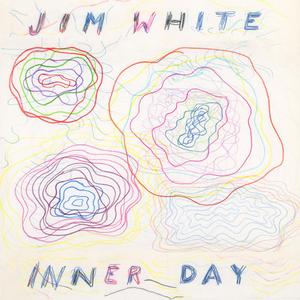 JIM WHITE - Inner Day LP