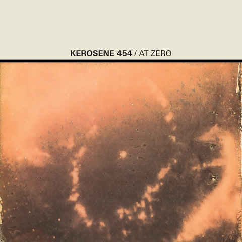 KEROSENE 454 - At Zero LP