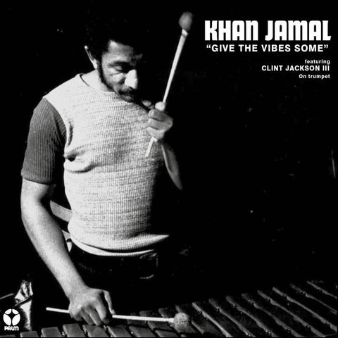 KHAN JAMAL - Give The Vibes Some LP