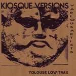 TOLOUSE LOW TRAX - Kiosque Versions LP