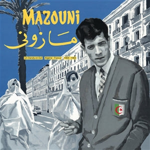 MAZOUNI - Un Dandy En Exil / Algérie-France / 1969-1983 DLP