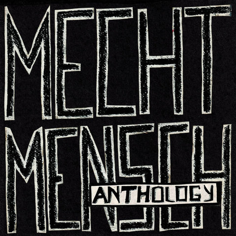 MECHT MENSCH - Anthology LP