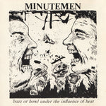 MINUTEMEN - Buzz Or Howl Under The Influence Of Heat LP