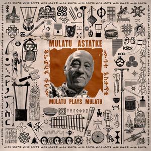 MULATU ASTATKE - Mulatu Plays Mulatu LP