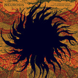 NEUROSIS - An Undying Love For A Burning World DLP
