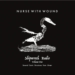 NURSE WITH WOUND  - Shipwreck Radio Volume 1 3xLP BOX-SET