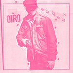 OIRO - Ra Ta Ta Ta Ta LP