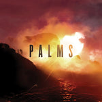PALMS - Palms (10th Anniversary Edition) DLP