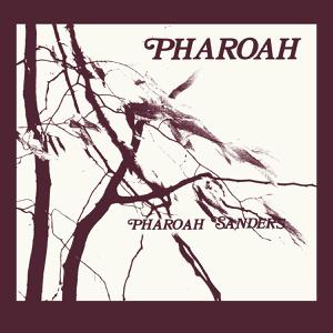 PHARAO SANDERS - PHAROAH (DELUXE LTD EDITION) 2LP BOXSET