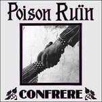 POISON RUIN - Confrere LP