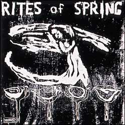 RITES OF SPRING - end on end LP