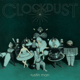 RUSTIN MAN - Clockdust LP