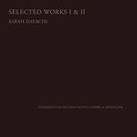 SARAH DAVACHI - Selected Works I & II 2xCD