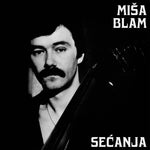 MIŠA BLAM - Sećanja LP