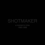 SHOTMAKER - a moment in time: 1993-1996 3xLP BOXSET