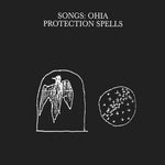 SONGS: OHIA - Protection Spells LP