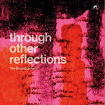 THE SOUNDCARRIERS - Through Other Reflections LP
