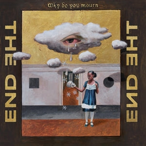 THE END - Why do you Mourn LP