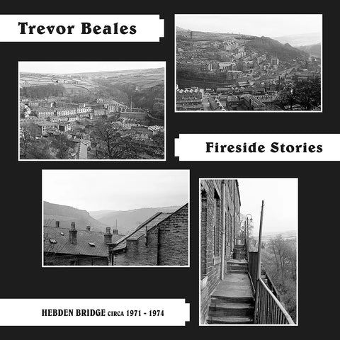 TREVOR BEALES - Fireside Stories (Hebden Bridge circa 1971-74) LP