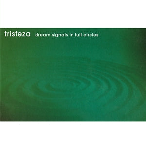 TRISTEZA - Dream Signals In Full Circles LP