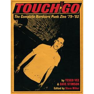 TESCO VEE - Touch and Go: The Complete Hardcore Punk Zine '79-'83 BOOk