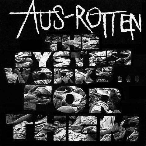 AUS-ROTTEN - The System Works For Them LP
