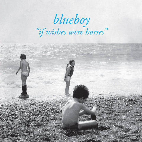 BLUEBOY - If Wishes Were Horses LP