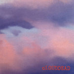 CLOUDDEAD - cLOUDDEAD 3xLP