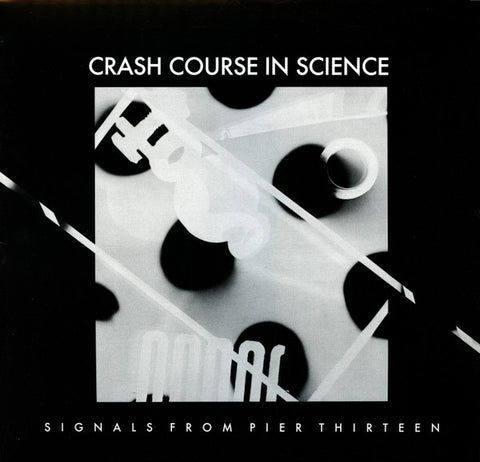 CRASH COURSE IN SCIENCE - Signals From Pier Thirteen LP
