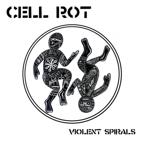 CELL ROT - Violent Spirals LP