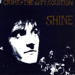 CRIME & THE CITY SOLUTION - Shine LP