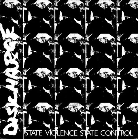 DISCHARGE - State Violence State Control 7"
